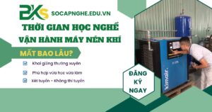 Thời gian học nghề vận hành máy nén khí bao lâu?